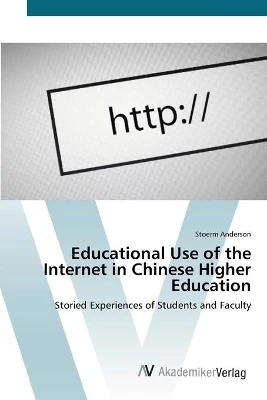 Educational Use of the Internet in Chinese Higher Education