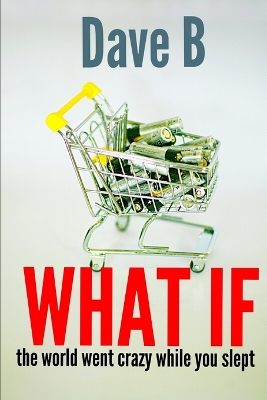 What if...: The world went crazy while you slept