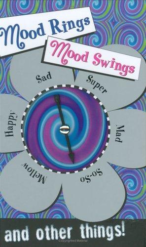 Mood Rings, Mood Swings and Other Things!: A Cool Journal With a Mood Ring to Record Your Every Mood