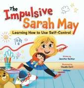 The Impulsive Sarah May: Learning How to Use Self-Control