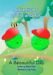 The Adventures of TiC and ToC: A Beeautiful Day