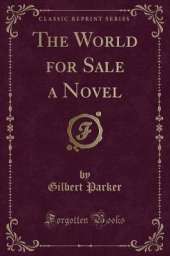 The World for Sale a Novel (Classic Reprint)