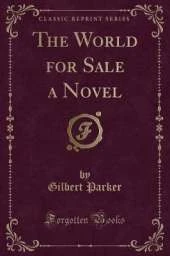 The World for Sale a Novel (Classic Reprint)