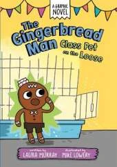 The Gingerbread Man: Class Pet on the Loose: A Graphic Novel