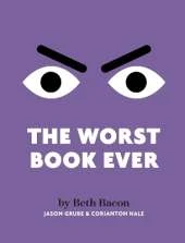 The Worst Book Ever: A funny, interactive read-aloud for story time