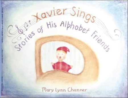 Xavier Sings: Stories of his Alphabet Friends