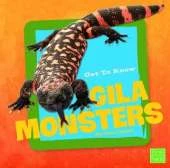 Get to Know Reptiles Get to Know Gila Monsters