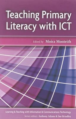 TEACHING PRIMARY LITERACY WITH ICT