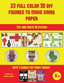 Cut and Paste Activities (23 Full Color 3D Figures to Make Using Paper): A great DIY paper craft gift for kids that offers hours of fun