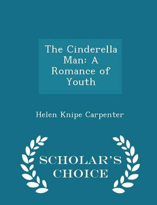 The Cinderella Man: A Romance of Youth - Scholar's Choice Edition