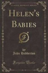 Helen's Babies (Classic Reprint)