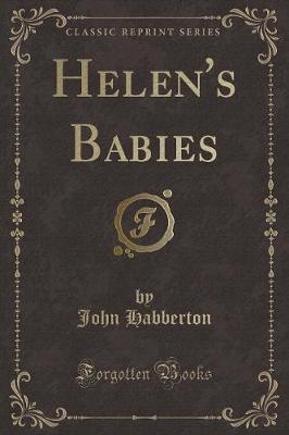 Helen's Babies (Classic Reprint)