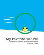 My Favorite Shape: A poem for noncommittal shape lovers everywhere
