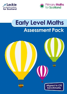 Early Level Assessment Pack: For Curriculum for Excellence Primary Maths
