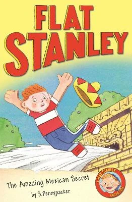 Jeff Brown's Flat Stanley: The Amazing Mexican Secret