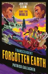 Transcendent: Forgotten Earth: Book 3 - a cyberpunk STEM thriller perfect for teen readers and gamers