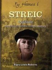 Streic: Dyddiadur Ifan Evans, Llwybrmain, Bethesda, 1899-1903