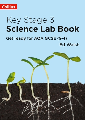 Key Stage 3 Science Lab Book: Get Ready for AQA GCSE (9–1)