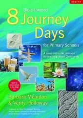 8 Bible-themed Journey Days for Primary Schools: A Cross-curricular Resource for Teaching About Christianity