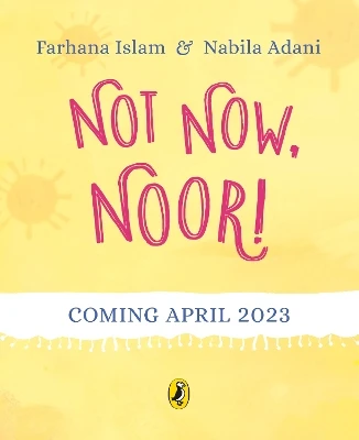 Not Now, Noor!