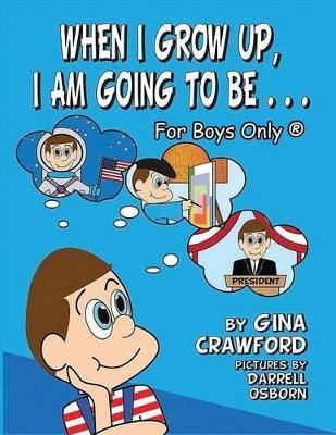 When I Grow Up, I Am Going To Be. . . For Boys Only (R)