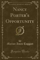 Nancy Porter's Opportunity (Classic Reprint)
