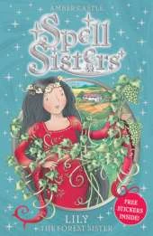 Spell Sisters: Lily the Forest Sister