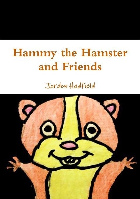 Hammy the Hamster and Friends