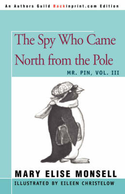 Spy Who Came North from the Pole: Mr. Pin, Vol. III