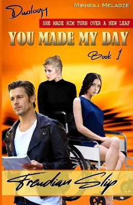 You Made My Day: Freudian Slip - Book 1
