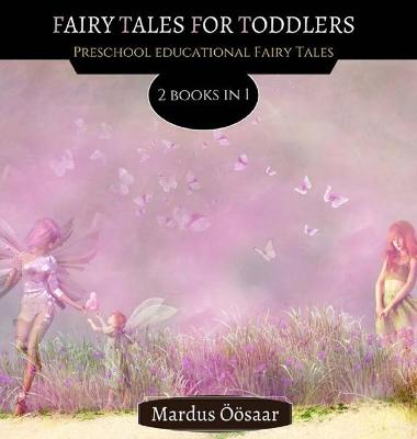 Fairy Tales For Toddlers: 2 Books In 1
