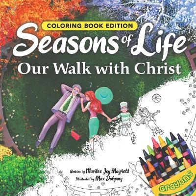 Seasons of Life: Our Walk with Christ, Coloring Book Edition