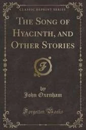 The Song of Hyacinth, and Other Stories (Classic Reprint)