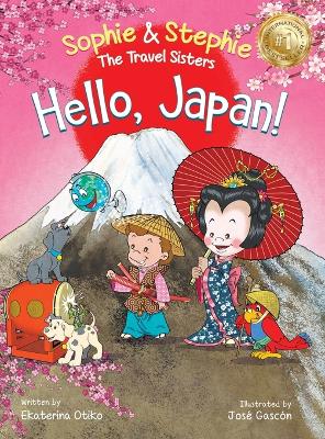 Hello, Japan!: A Fun and Educational Travel Book for Kids Ages 4-8 to Explore Culture, Language, and Landmarks