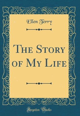 The Story of My Life (Classic Reprint)
