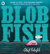 Blobfish: Hilarious, award-winning picture book about friendship, belonging and the environment, perfect for sharing with children 3+