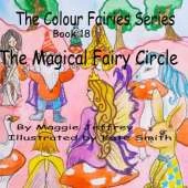 The Colour Fairies Series Book 18: The Magical Fary CIrcle