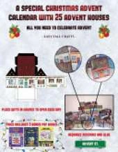 Easy Fall Crafts (A special Christmas advent calendar with 25 advent houses - All you need to celebrate advent): An alternative special Christmas advent calendar: Celebrate the days of advent using 25 fillable DIY decorated paper houses