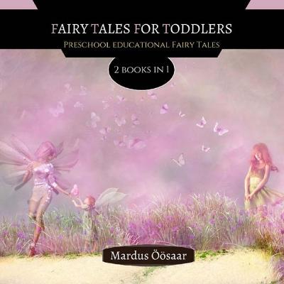 Fairy Tales For Toddlers: 2 Books In 1