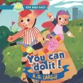 You Can Do It: A Benny & Jenny Bunny Adventure