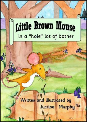 Little Brown Mouse in a 'hole' lot bother
