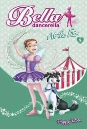 Bella Dancerella: At the Fair