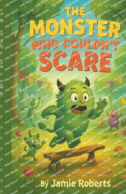 The Monster Who Couldn't Scare