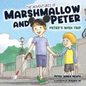 The Adventures of Marshmallow and Peter: Peter's Wish Trip