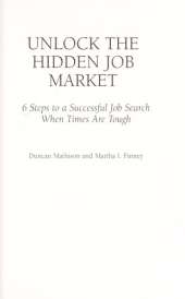 Unlock the Hidden Job Market: 6 Steps to a Successful Job Search When Times Are Tough