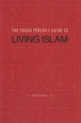 Young Person's Guide to Living Islam