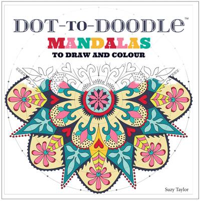 Dot-To-Doodle: Mandalas to Draw and Colour