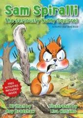 Sam Spiralli: The Seriously Nutty Squirrel