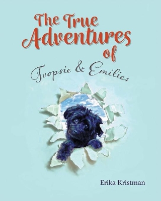 The True Adventures of Toopsie & Emilies