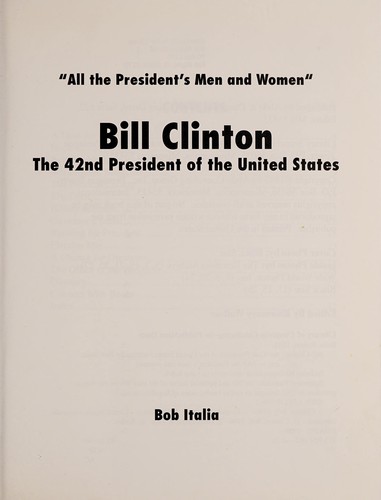 Bill Clinton: The 42nd President of the United States